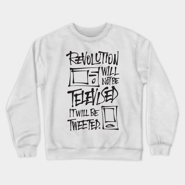 The revolution will not be televised Crewneck Sweatshirt by souloff